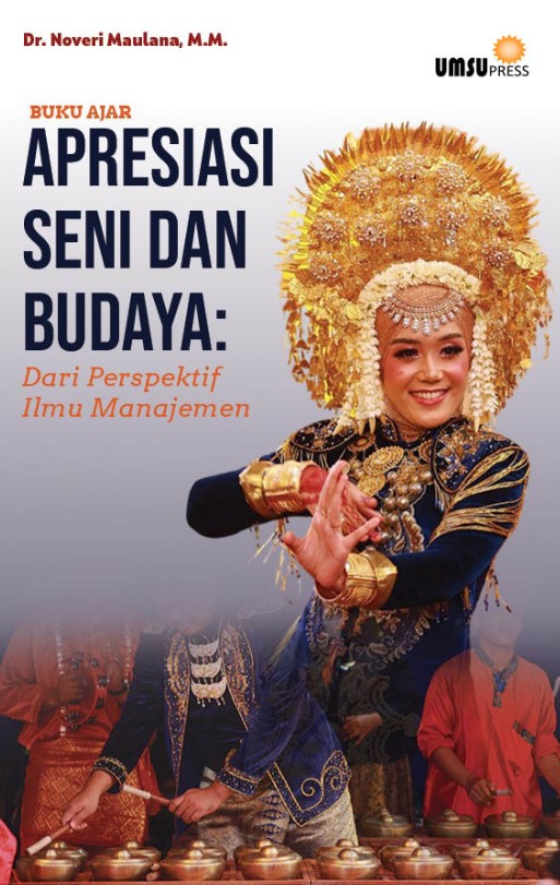 Apresiasi seni dan budaya : dari perspektif ilmu manajemen