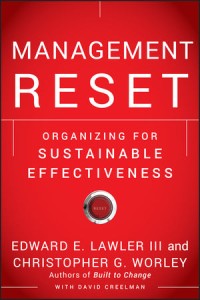 Management reset  : organizing for sustainble effectiveness