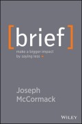 Brief  : make a bigger impact by saying less