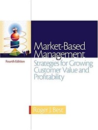 Market-based management   : strategies for growing customer value and profitability