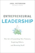 Entrepreneurial Leadership: The Art of Launching New Ventures, Inspiring Others, and Running Stuff