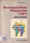 Meningkatkan penjualan 150 % gaya Jepang