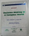 Workshop decision making in a complex world