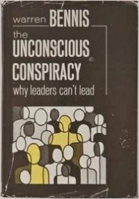 The Unconscious conspiracy  : why leaders can't lead