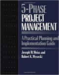 5-phase project management  : a practical planning & implementation guide