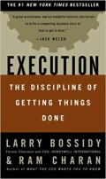 Execution  : the discipline of getting things done