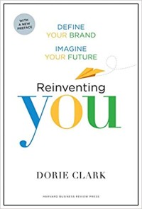 Reinventing you  : define your brand, imagine your future (with a new preface)