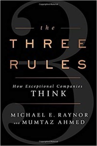 The Three rules  : how exceptional companies think