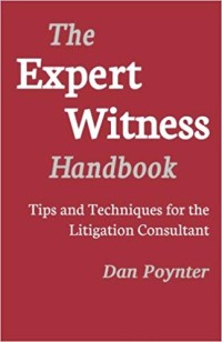 The Expert witness handbook : tips and techniques for the litigation consultant