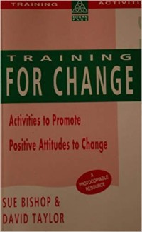 Training for change : activities to promote positive attitudes to change