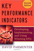 Key performance indicators : developing, implementing and using winning KPIs