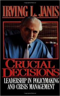 Crucial decisions : leadership in policymaking and crisis management