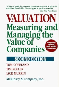 Valuation : measuring and managing the value of companies