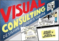 Visual consulting : designing and leading change