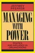 Managing with power : politics and influence in organizations