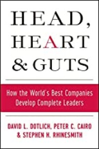 Head heart & guts : how the world's best companies develop complete leaders