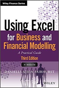 Using Excel for Business and Financial Modelling: A Practical Guide