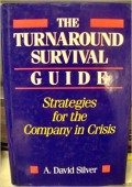 The turnaround survival guide : strategies for the company in crisis