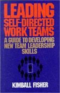 Leading self-directed work teams: a guide to developing new team leadership skills