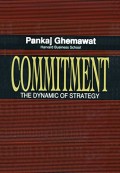 Commitment  : the dynamic of strategy