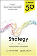 Strategy  : the art and science of strategy creation and execution