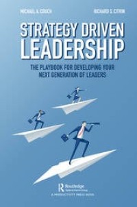 Strategy Driven Leadership: The Playbook for Developing Your Next Generation of Leaders