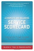 A complete and balanced service scorecard : creating value through sustained performance improvement