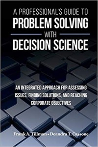 A Professional's guide to problem solving with decision science