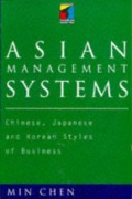 Asian management systems  : Chinese, Japanese and Korean styles of business