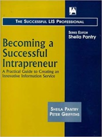 Becoming a successful  : a practical guide to creating an innovative information service