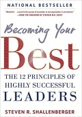 Becoming your best : the 12 princilples of highly successful leaders