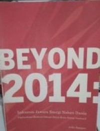 Beyond 2014: Indonesea jawara energi nabati dunia  : (optimalisasi biodiesel sebagai solusi krisis energi nasional)