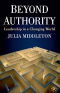 Beyond authority  : leadership in a changing world