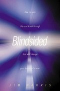 Blindsided : how to spot the next breakthrough