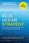 Blue ocean strategy  : (expanded edition) how to create uncontested market space and make competition irrelevant