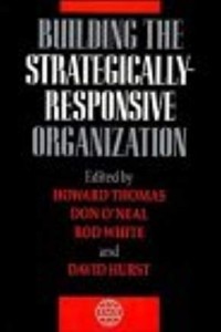 Building the strategically responsive organization