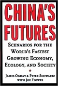 China's futures : scenarios for the world's fastest growing economy, ecology, and society