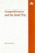 Competitiveness and the Kami Way