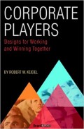 Corporate players : designs for working and winning together