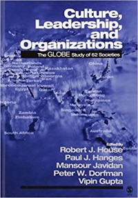 Culture, leadership, and organizations: the GLOBE study of 62 societies