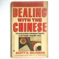 Dealing with the Chinese : a practical guide to business etiquette in the people's republic today