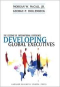 Developing global executives  : the lessons of international experience