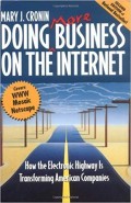 Doing more business on the internet : how the electronic highway is transforming American companies