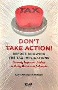 Don't take action : before knowing the tax implication