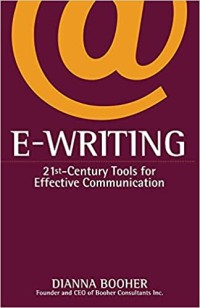 E-Writing : 21st century tools for effective communication