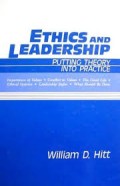 Ethics and leadership : putting theory into practice