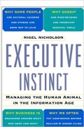 Executive instinct : managing the human animal in the information age