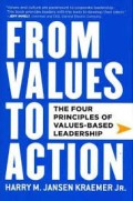 From values to action  : the four principles of values-based leadership