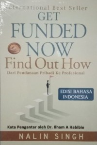 Get funded now find out how : dari pendanaan pribadi ke profesional