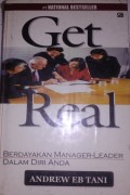 Get real : berdayakan manager-leader dalam diri anda